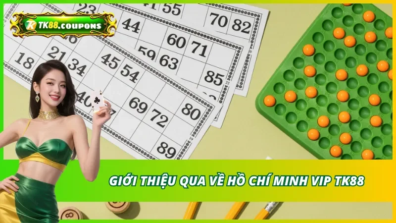 Định nghĩa Hồ Chí Minh Vip TK88